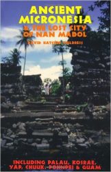 Ancient Micronesia and the Lost City of Nan Madol